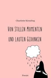 Cover von Von stillen Momenten und lauten Gedanken