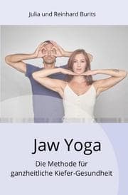 Cover von Jaw Yoga - Die Methode für ganzheitliche Kiefer-Gesundheit