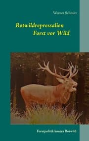 Cover von Rotwildrepressalien Forst vor Wild
