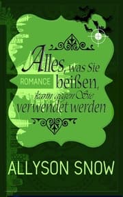 Cover von Alles, was Sie beißen, kann gegen Sie verwendet werden