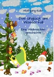 Cover von Das Unglück am Wasserfall - Eine Weihnachtsgeschichte