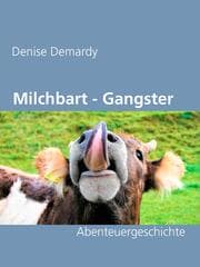 Cover von Die Milchbart - Gangster