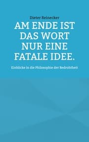 Cover von Am Ende ist das Wort nur eine fatale Idee.