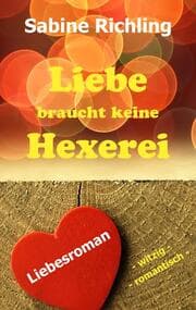 Cover von Liebe braucht keine Hexerei