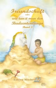 Cover von Freundschaft - oder wie tanzt man den Badeententango