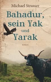 Cover von Bahadur, sein Yak und Yarak