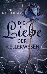 Cover von Die Liebe der Kellerwesen