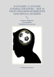 Cover von D-Jugend / C-Jugend Fußballtraining - Mit 10 Profi-Trainingseinheiten den Erfolg sichern