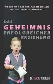 Cover von Das Geheimnis erfolgreicher Erziehung