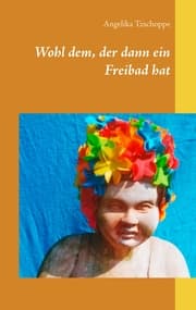 Cover von Wohl dem, der dann ein Freibad hat