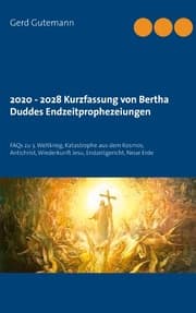 Cover von 2020 - 2028 Kurzfassung von Bertha Duddes Endzeitprophezeiungen