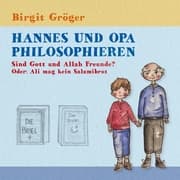 Cover von Hannes und Opa philosophieren - Sind Gott und Allah Freunde?