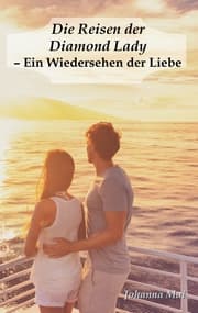 Cover von Die Reisen der Diamond Lady - Ein Wiedersehen der Liebe