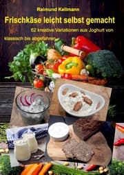 Cover von Frischkäse leicht selbst gemacht