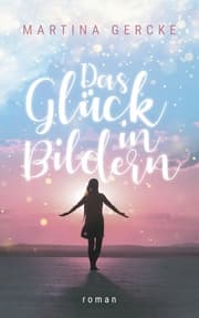 Cover von Das Glück in Bildern