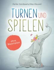 Cover von Turnen und Spielen ohne Materialien