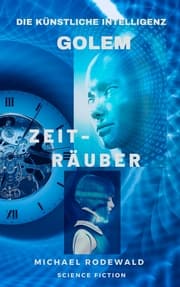 Cover von Golem - Die Künstliche Intelligenz: Zeiträuber