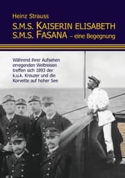 Cover von S.M.S. Kaiserin Elisabeth S.M.S. Fasana - eine Begegnung