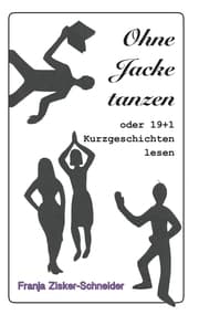 Cover von Ohne Jacke tanzen