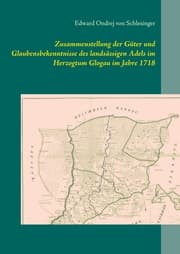 Cover von Zusammenstellung der Güter und Glaubensbekenntnisse des landsässigen Adels im Herzogtum Glogau im Jahre 1718