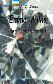 Cover von Emma Wilks und der Lichtdiamant