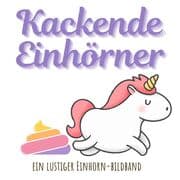 Cover von Kackende Einhörner