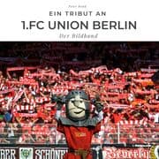 Cover von Ein Tribut an 1.FC Union Berlin