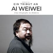Cover von Ein Tribut an Ai Weiwei