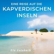 Cover von Eine Reise auf die Kapverdischen Inseln