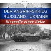 Cover von Der Angriffskrieg Russland - Ukraine