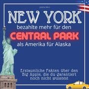 Cover von New York bezahlte mehr für den Central Park als Amerika für Alaska