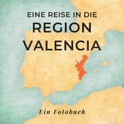 Cover von Eine Reise in die Region Valencia