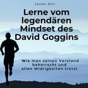 Cover von Lerne vom legendären Mindset des David Goggins