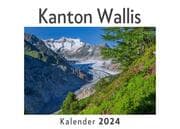 Cover von Kanton Wallis (Wandkalender 2024, Kalender DIN A4 quer, Monatskalender im Querformat mit Kalendarium, Das perfekte Geschenk)