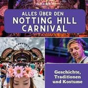 Cover von Alles über den Notting Hill Carnival