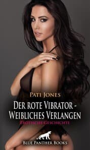 Cover von Der rote Vibrator - Weibliches Verlangen , Erotische Geschichte