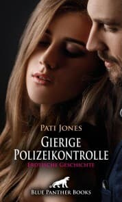 Cover von Gierige Polizeikontrolle , Erotische Geschichte