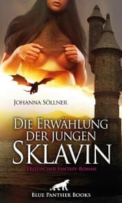 Cover von Die Erwählung der jungen Sklavin , Erotischer Fantasy-Roman