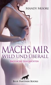 Cover von Machs mir wild und überall , Erotische Geschichten