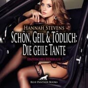 Cover von Schön, Geil und Tödlich: Die geile Tante / Erotische Geschichte