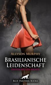 Cover von Brasilianische Leidenschaft , Erotische Geschichte
