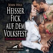 Cover von Heißer Fick auf dem Volksfest / Erotik Audio Story / Erotisches Hörbuch