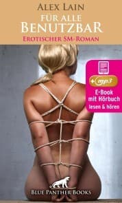 Cover von Für alle Benutzbar , Erotik SM-Audio Story , Erotisches SM-Hörbuch