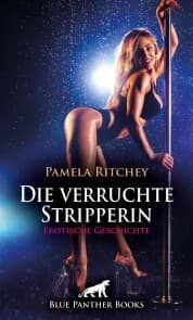 Cover von Die verruchte Stripperin , Erotische Geschichte