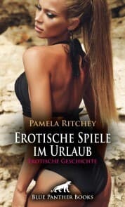 Cover von Erotische Spiele im Urlaub , Erotische Geschichte