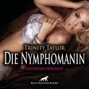 Cover von Die Nymphomanin / Erotik Audio Story / Erotisches Hörbuch