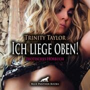 Cover von Ich liege oben! Erotik Audio Story / Erotisches Hörbuch