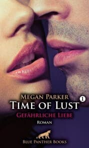 Cover von Time of Lust , Band 1 , Gefährliche Liebe , Roman