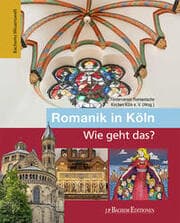 Cover von Romanik in Köln - Wie geht das?