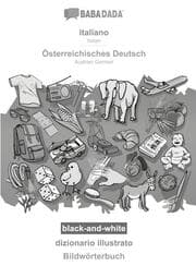 Cover von BABADADA black-and-white, italiano - Österreichisches Deutsch, dizionario illustrato - Bildwörterbuch